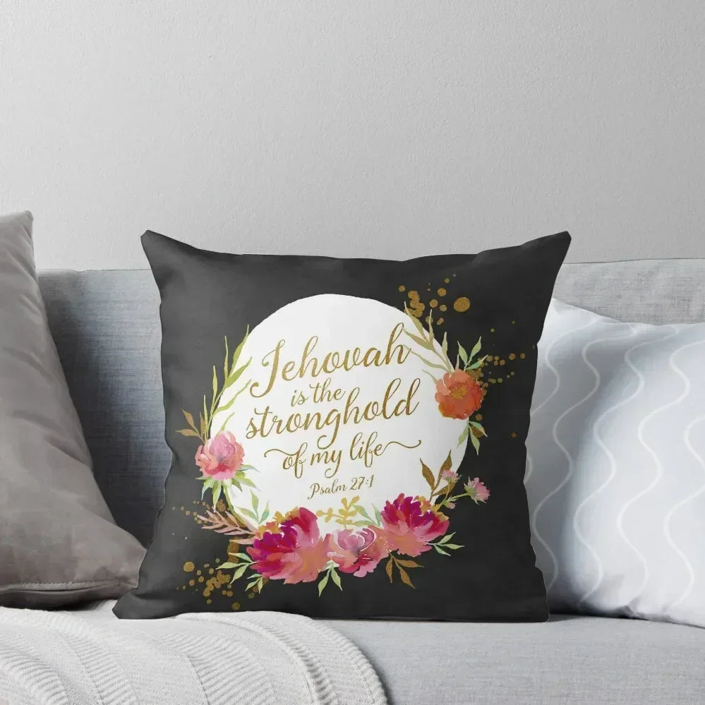 "Jehovah is The Stronghold of My Life" Pillowcase - Psalms 27:1