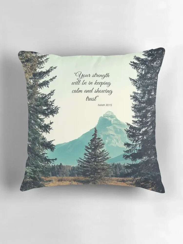 "Your Strength Will Be in Keeping Calm and Showing Trust" Pillowcase - Isaiah 30:15