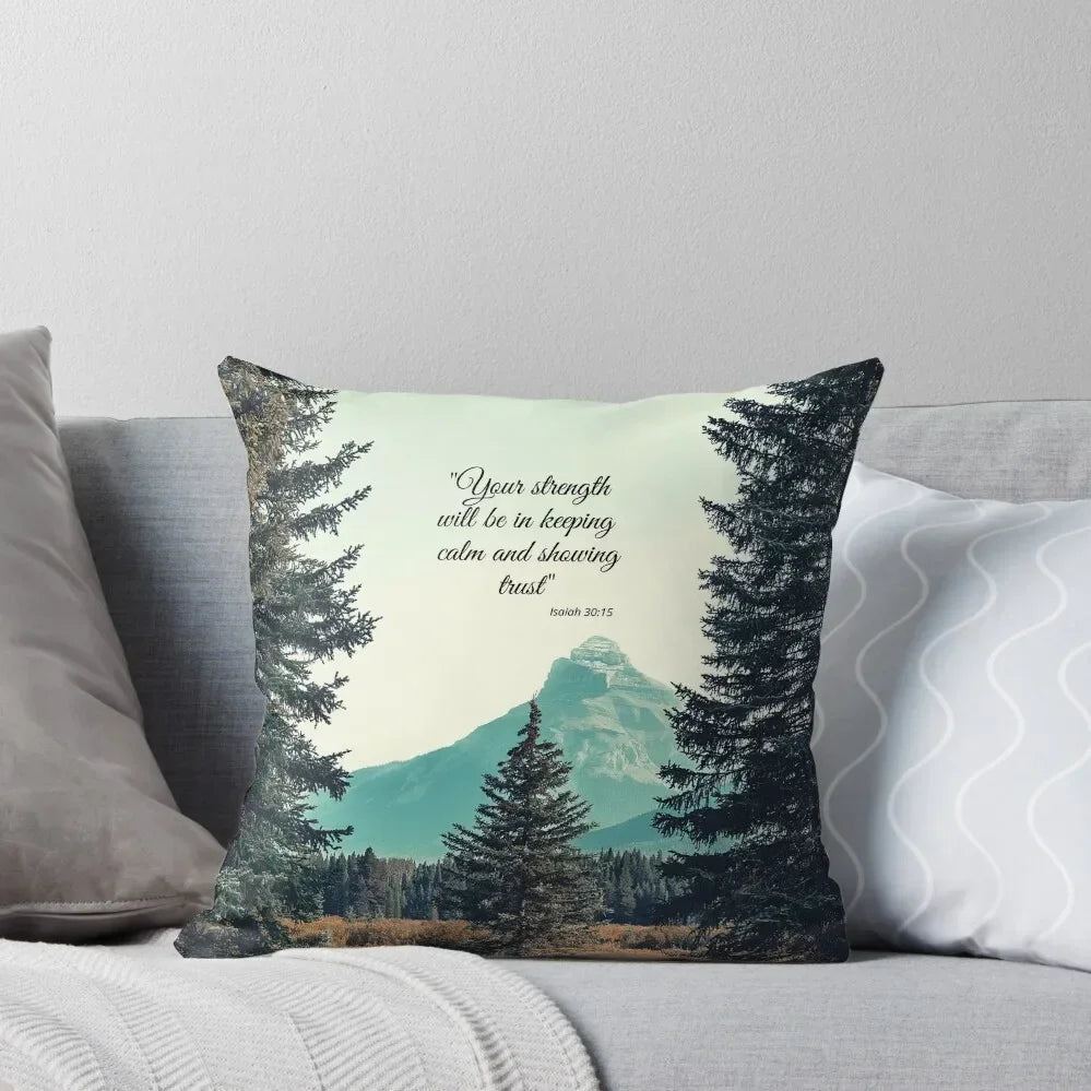 "Your Strength Will Be in Keeping Calm and Showing Trust" Pillowcase - Isaiah 30:15